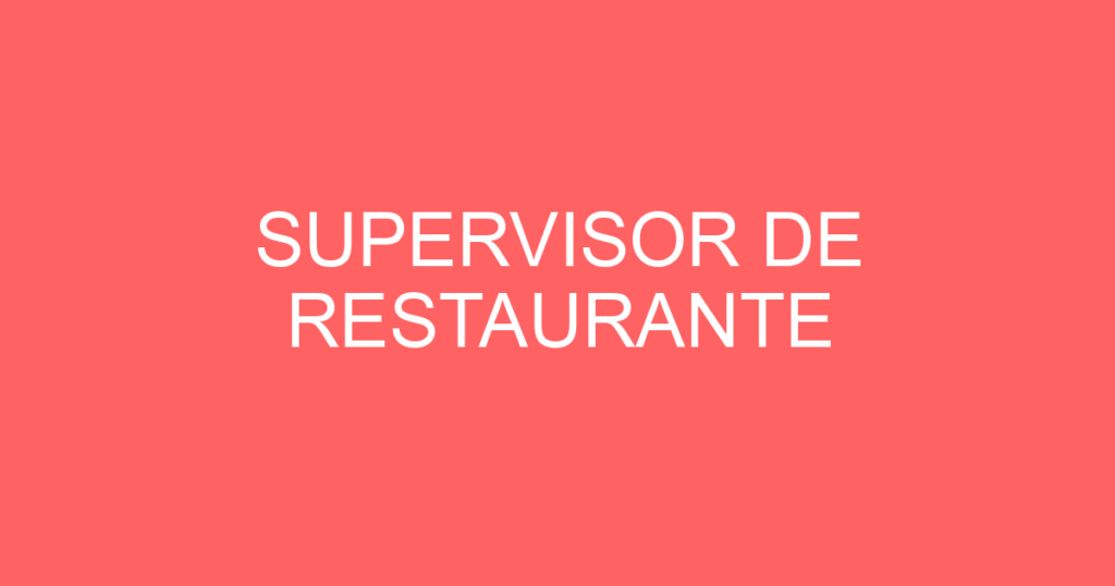 Supervisor De Restaurante-São José Dos Campos - Sp 1