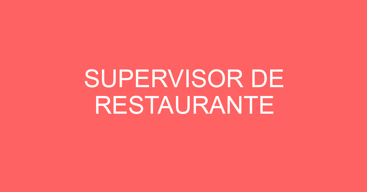 Supervisor De Restaurante-São José Dos Campos - Sp 23