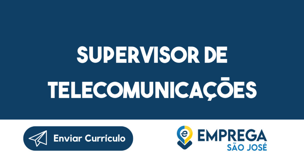 Supervisor De Telecomunicações-São José Dos Campos - Sp 1