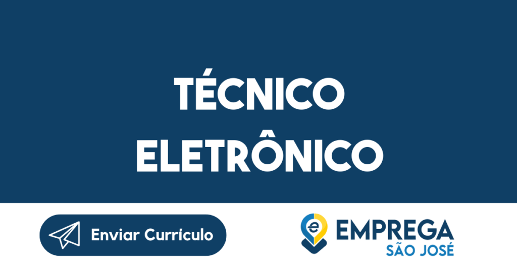 Técnico Eletrônico-São José Dos Campos - Sp 1 Técnico Eletrônico-São José Dos Campos - Sp 1
