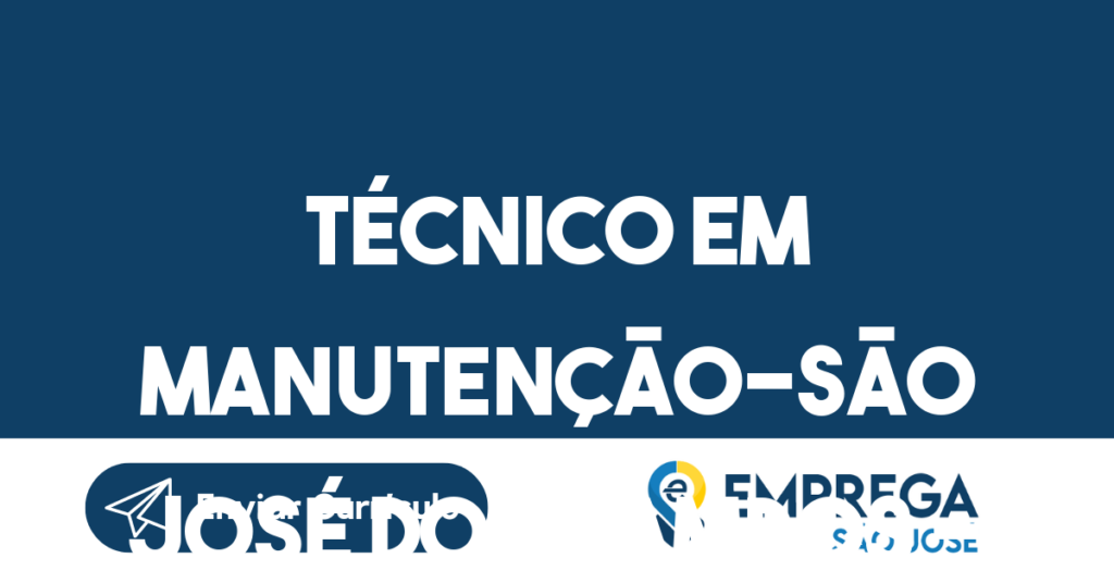 Técnico Em Manutenção-São José Dos Campos - Sp 1 Técnico Em Manutenção-São José Dos Campos - Sp 1