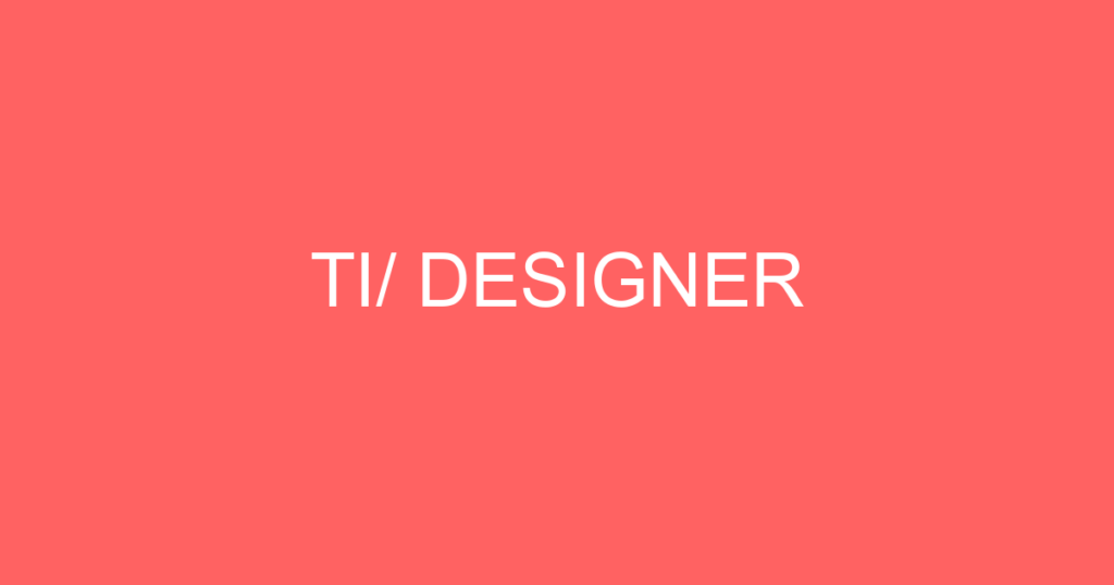 Ti/ Designer-São José Dos Campos - Sp 1