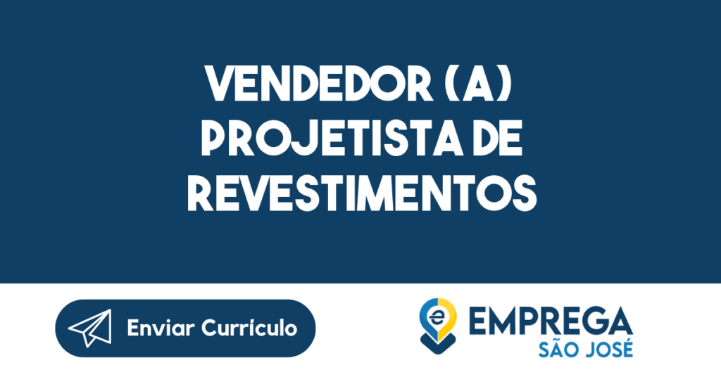 Vendedor (A) Projetista De Revestimentos 1 Vendedor (A) Projetista De Revestimentos 1