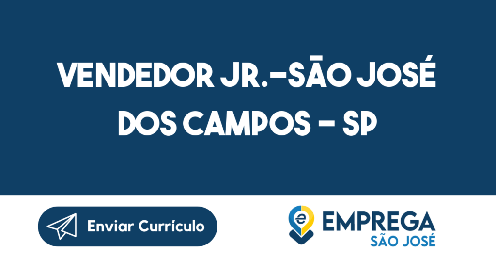 Vendedor Jr.-São José Dos Campos - Sp 1 Vendedor Jr.-São José Dos Campos - Sp 1