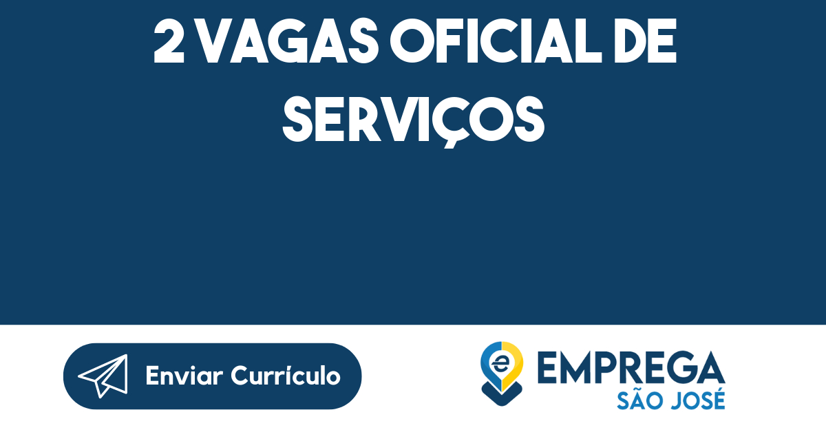 2 Vagas Oficial De Serviços-São José Dos Campos - Sp 141