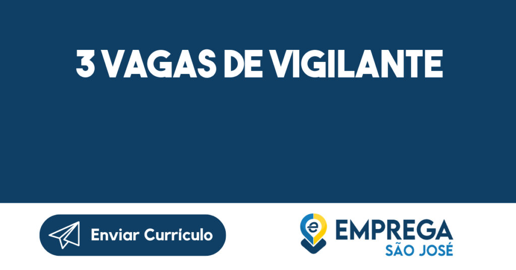 3 Vagas De Vigilante-São José Dos Campos - Sp 1