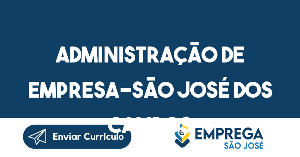 Administração De Empresa-São José Dos Campos - Sp 1 Administração De Empresa-São José Dos Campos - Sp 1