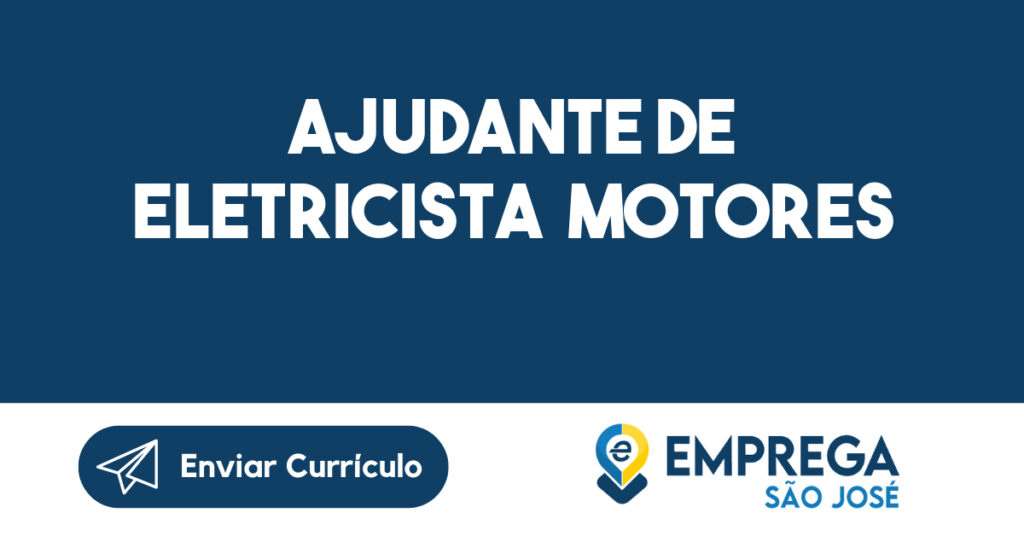 Ajudante De Eletricista Motores-São José Dos Campos - Sp 1