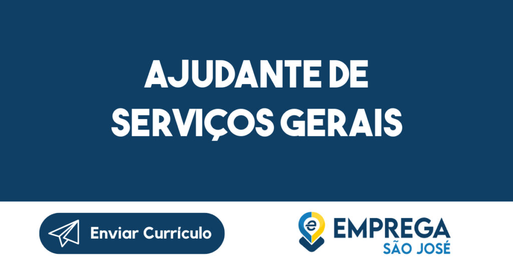 Ajudante De Serviços Gerais-São José Dos Campos - Sp 1 Ajudante De Serviços Gerais-São José Dos Campos - Sp 1