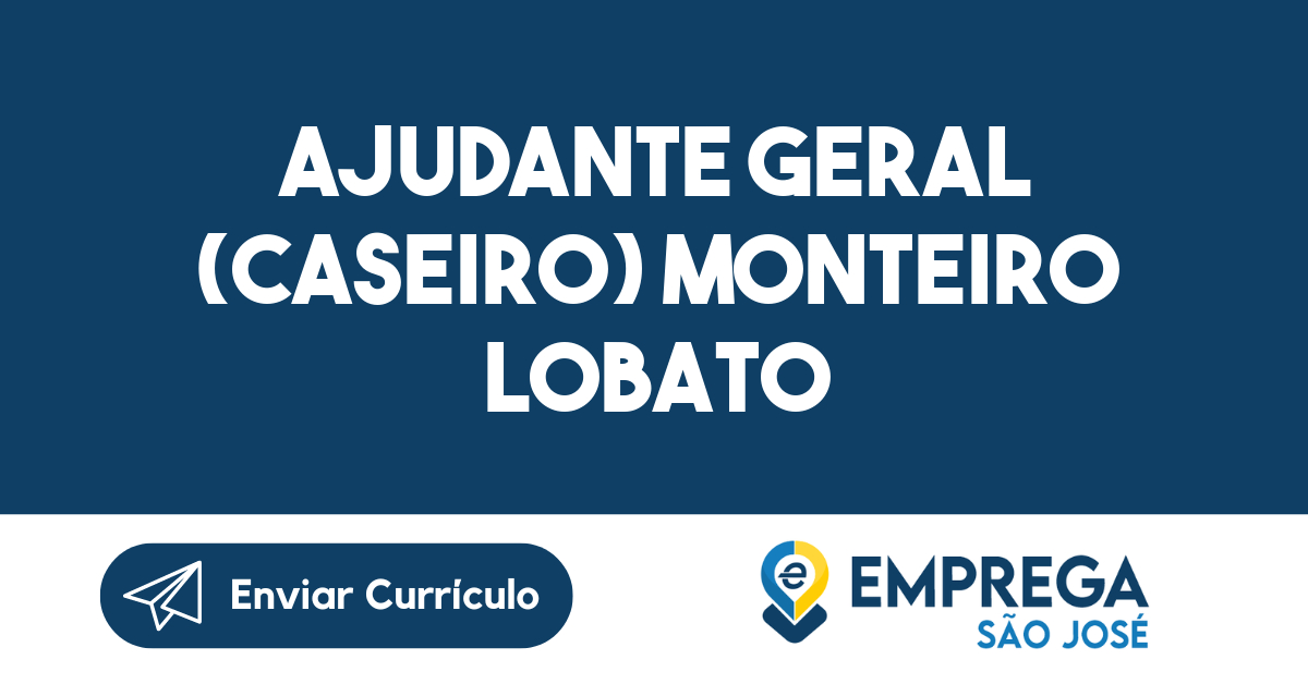 Ajudante Geral (Caseiro) Monteiro Lobato -São José Dos Campos - Sp 187