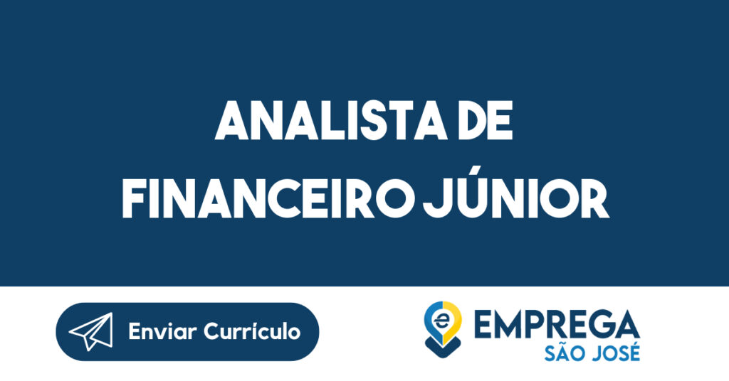 Analista De Financeiro Júnior-São José Dos Campos - Sp 1 Analista De Financeiro Júnior-São José Dos Campos - Sp 1
