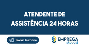 Atendente De Assistência 24 Horas-São José Dos Campos - Sp 12