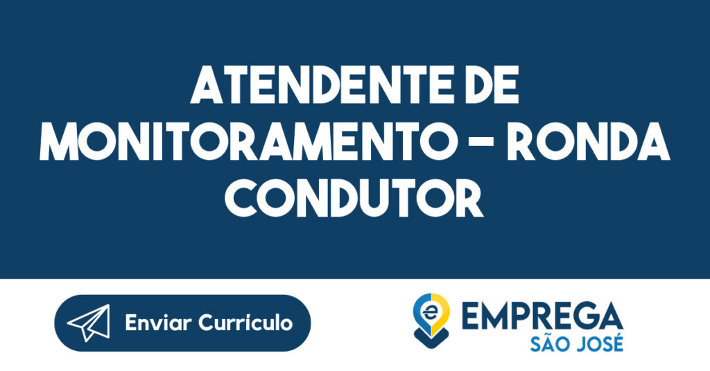 Atendente De Monitoramento - Ronda Condutor-São José Dos Campos - Sp 1