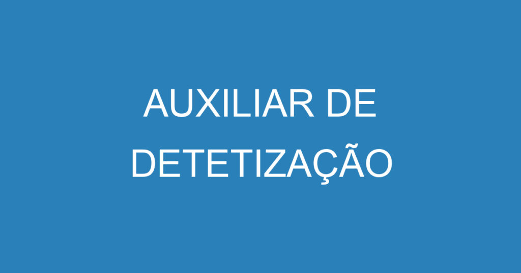 Auxiliar De Detetização 1 Auxiliar De Detetização 1