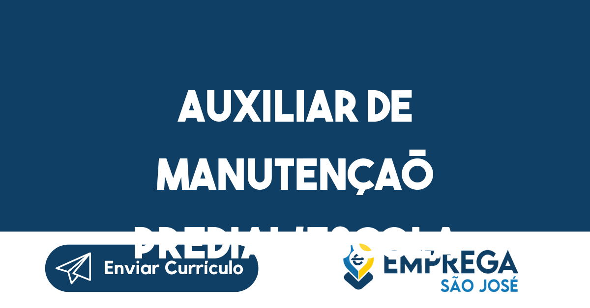 Auxiliar De Manutençaõ Predial/Escola-São José Dos Campos - Sp 5