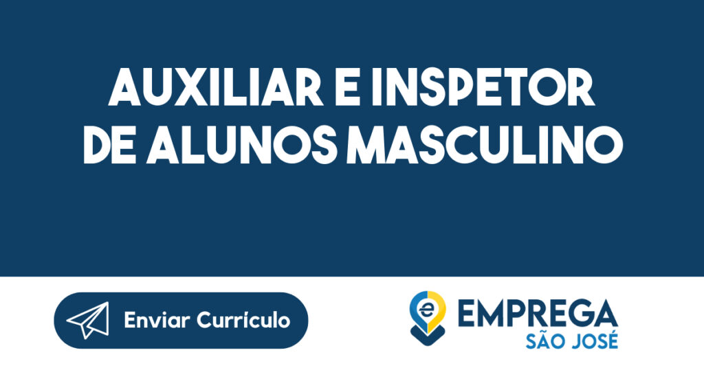 Auxiliar E Inspetor De Alunos Masculino -Jacarei - Sp 1