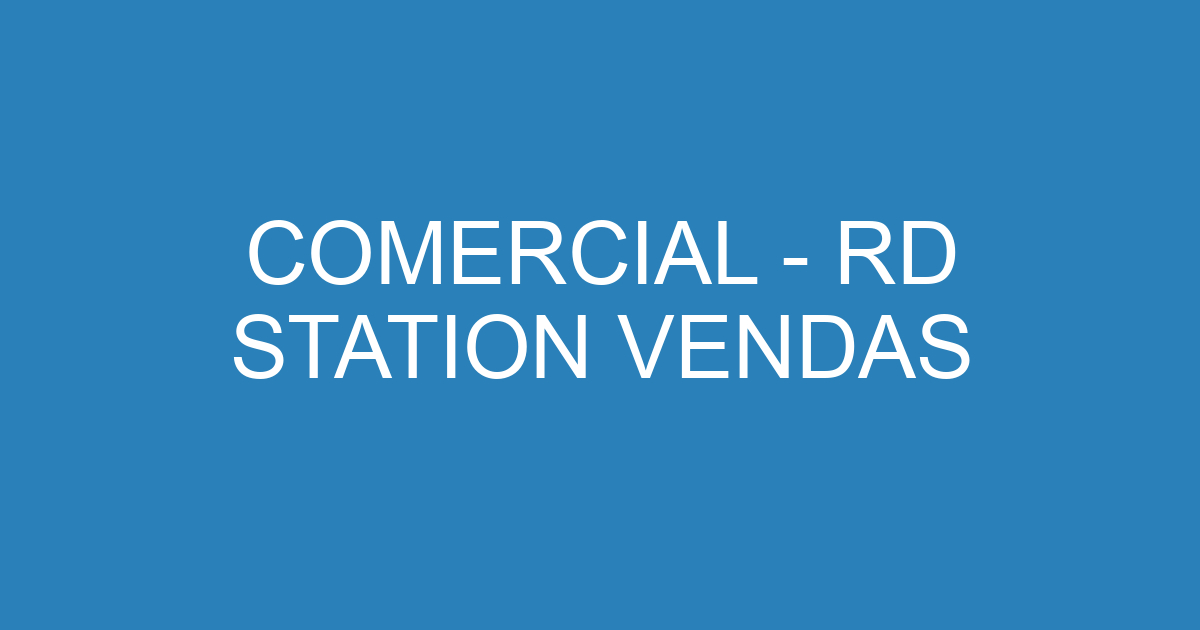 Comercial - Rd Station Vendas 71