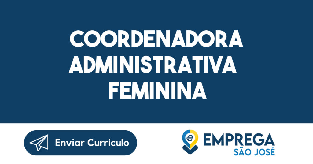 Coordenadora Administrativa Feminina-São José Dos Campos - Sp 1