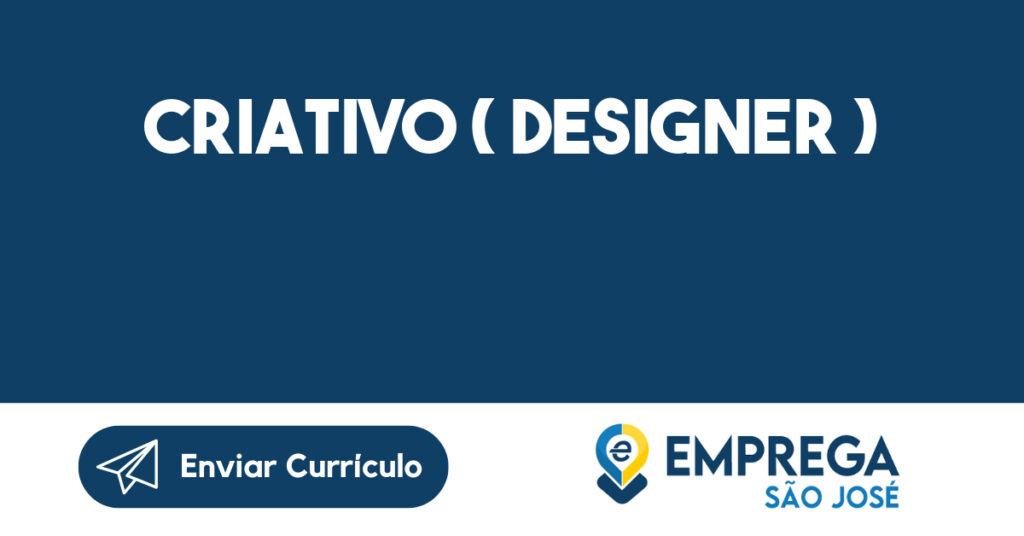 Criativo ( Designer )-Jacarei - Sp 1 Criativo ( Designer )-Jacarei - Sp 1