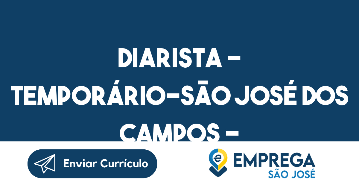 Diarista – Temporário-São José Dos Campos - Sp 105