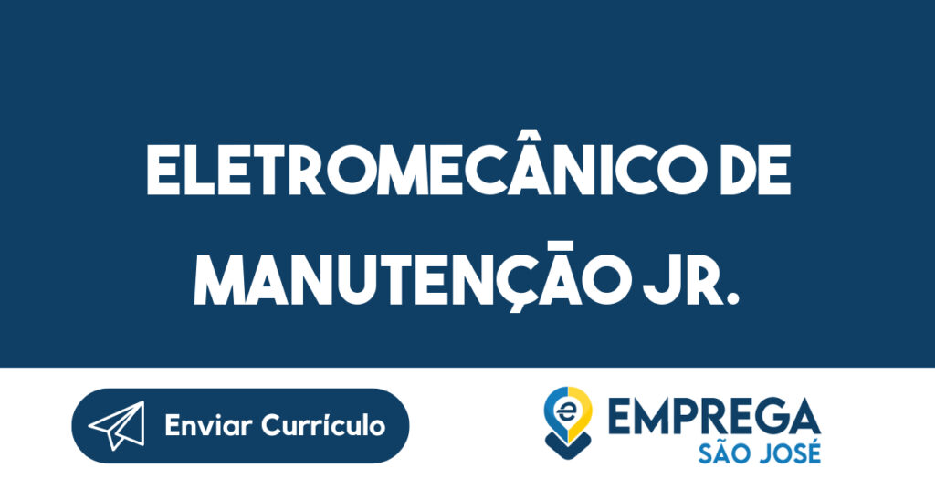 Eletromecânico De Manutenção Jr.-Guararema - Sp 1