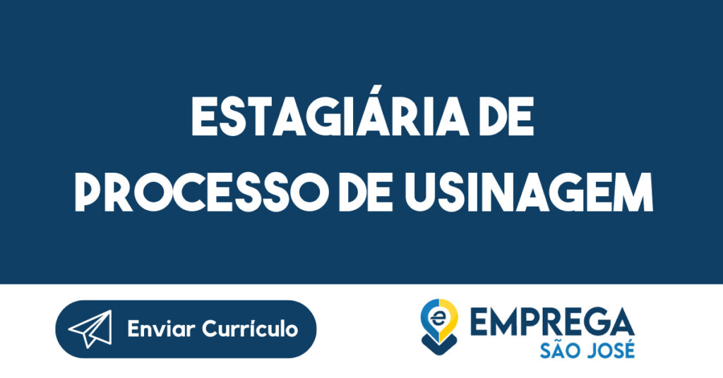 Estagiária De Processo De Usinagem-São José Dos Campos - Sp 1