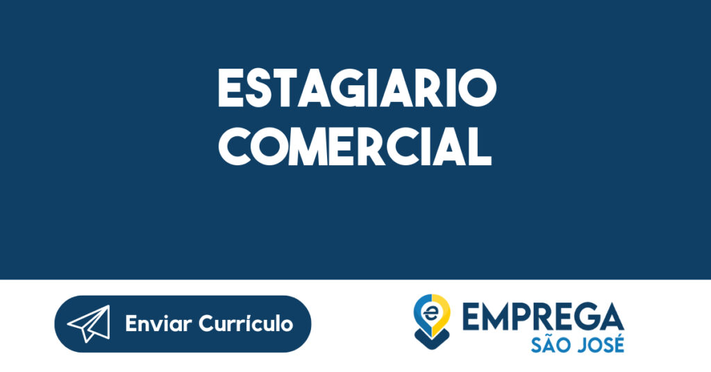 Estagiario Comercial-São José Dos Campos - Sp 1 Estagiario Comercial-São José Dos Campos - Sp 1