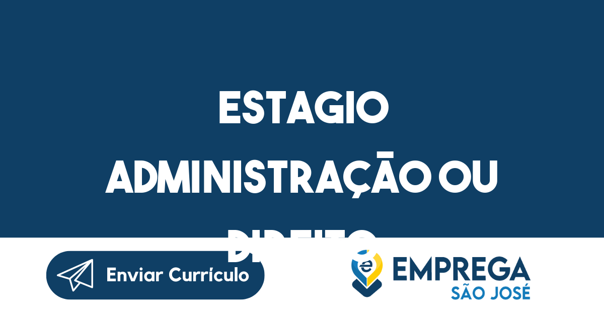 Estagio Administração Ou Direito-São José Dos Campos - Sp 269