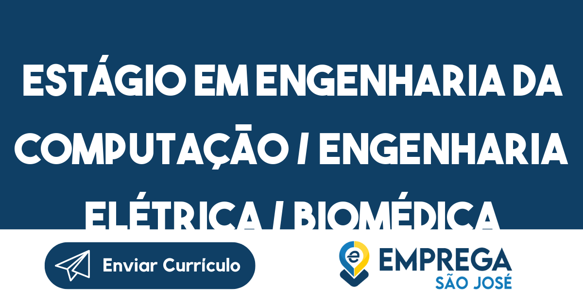 Estágio Em Engenharia Da Computação / Engenharia Elétrica / Biomédica-São José Dos Campos - Sp 131