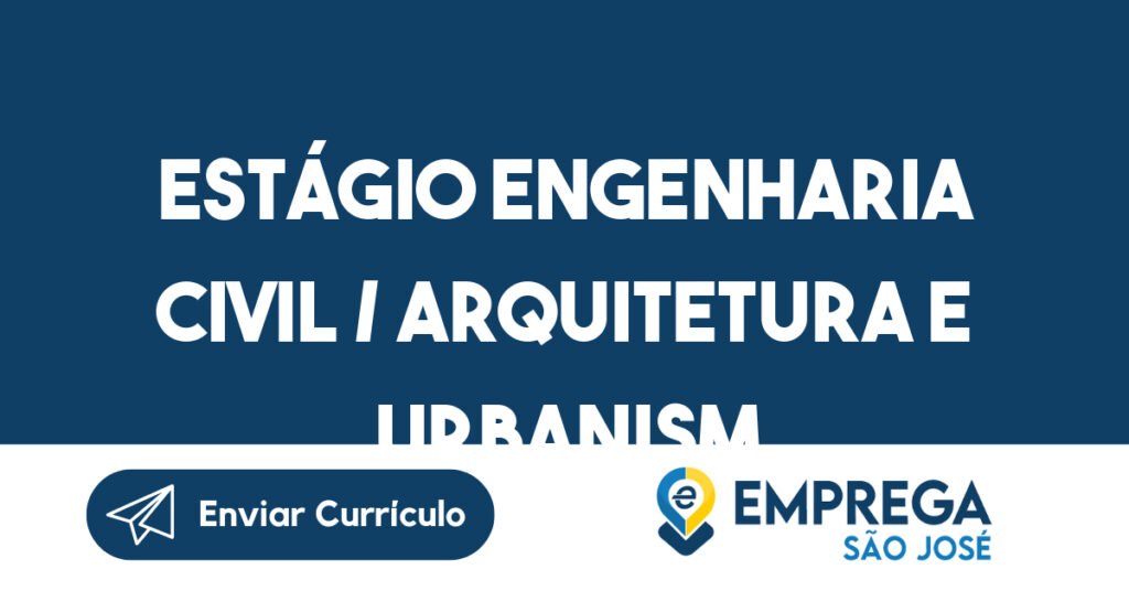 Estágio Engenharia Civil / Arquitetura E Urbanism-Guararema - Sp 1 Estágio Engenharia Civil / Arquitetura E Urbanism-Guararema - Sp 1