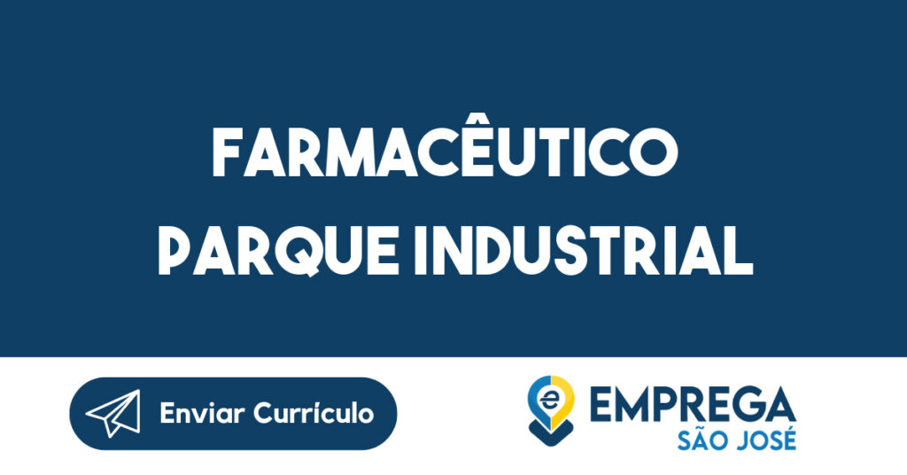 Farmacêutico Parque Industrial-São José Dos Campos - Sp 1 Farmacêutico Parque Industrial-São José Dos Campos - Sp 1