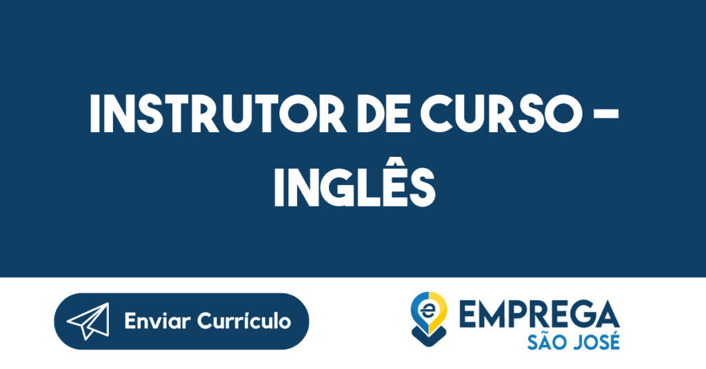 Instrutor De Curso - Inglês-São José Dos Campos - Sp 1 Instrutor De Curso - Inglês-São José Dos Campos - Sp 1