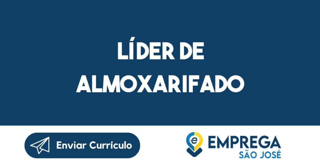 Líder De Almoxarifado-São José Dos Campos - Sp 1 Líder De Almoxarifado-São José Dos Campos - Sp 1