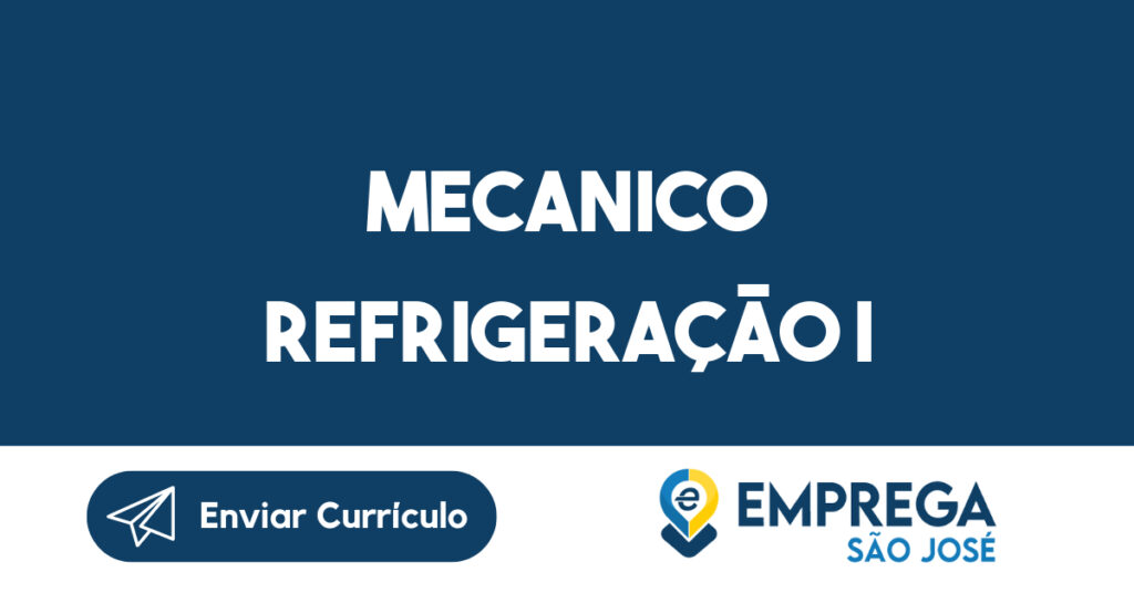 Mecanico Refrigeração I -São José Dos Campos - Sp 1