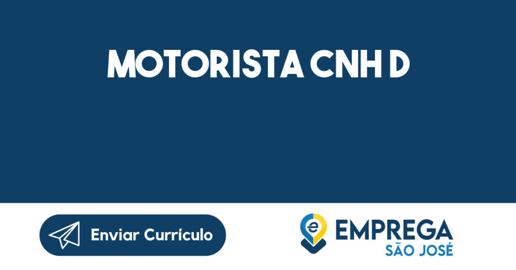 Motorista Cnh D-São José Dos Campos - Sp 1 Motorista Cnh D-São José Dos Campos - Sp 1