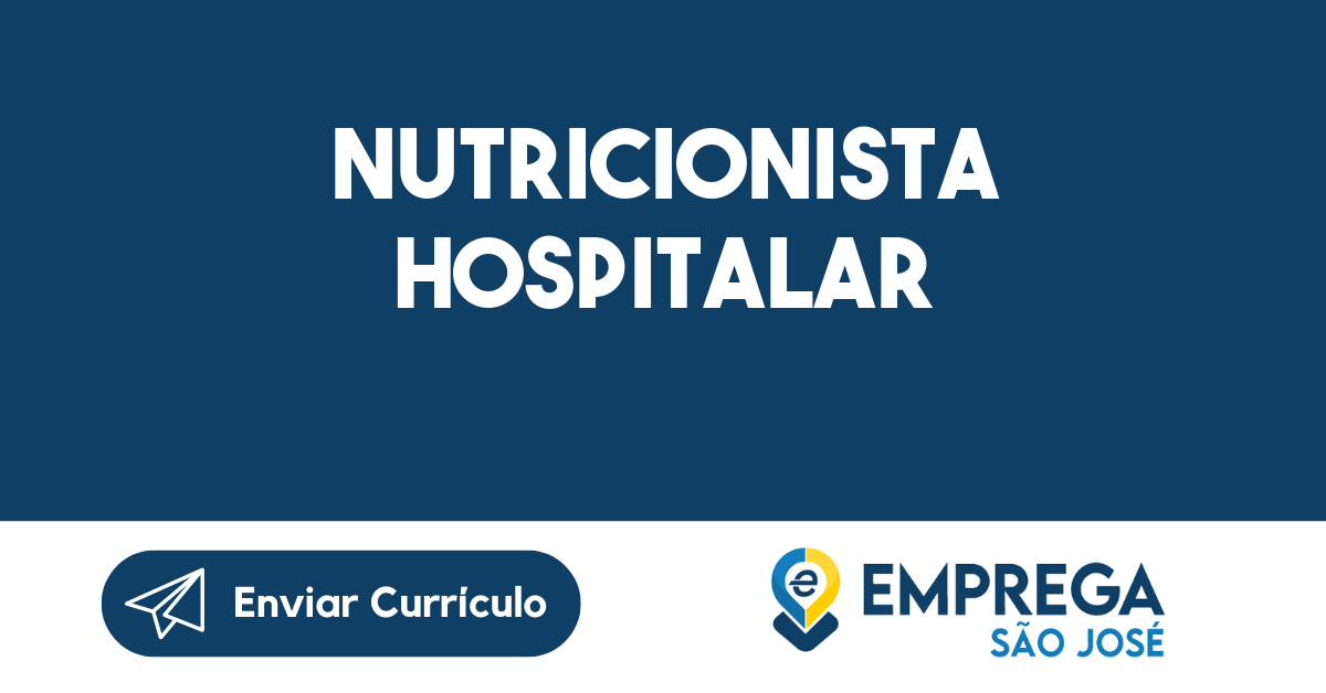 Nutricionista HospitalarSão José Dos Campos Sp Emprega São José