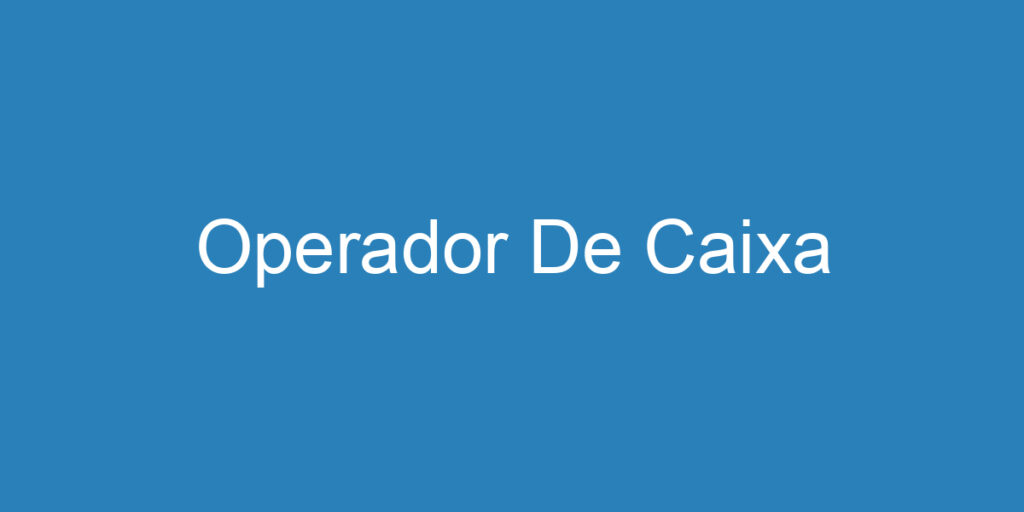 Operador De Caixa Zona Oeste -São José Dos Campos - Sp 1