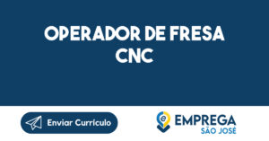 Operador De Fresa Cnc-São José Dos Campos - Sp 4