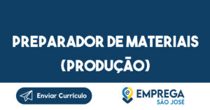 Preparador De Materiais (Produção)-São José Dos Campos - Sp 12