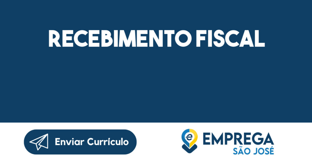 Recebimento Fiscal-São José Dos Campos - Sp 1 Recebimento Fiscal-São José Dos Campos - Sp 1
