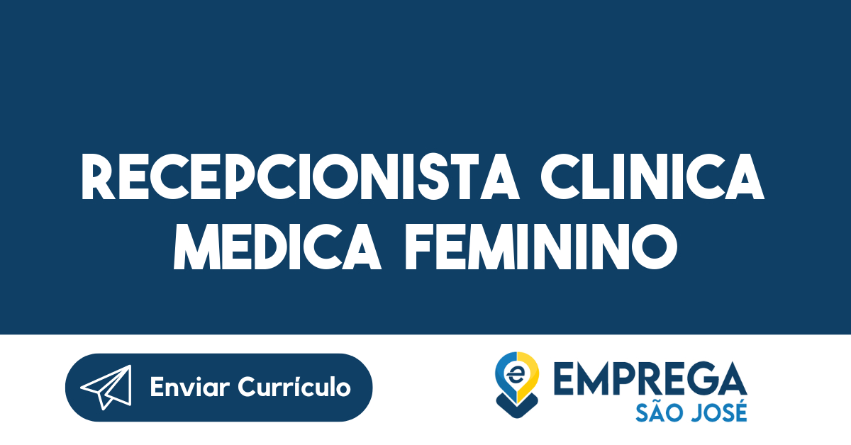 Recepcionista Clinica Medica Feminino-São José Dos Campos - Sp 195