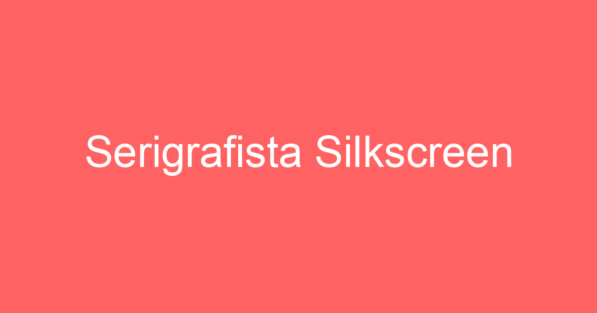 Serigrafista Silkscreen 1