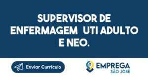 Supervisor De Enfermagem Uti Adulto E Neo.-São José Dos Campos - Sp 4