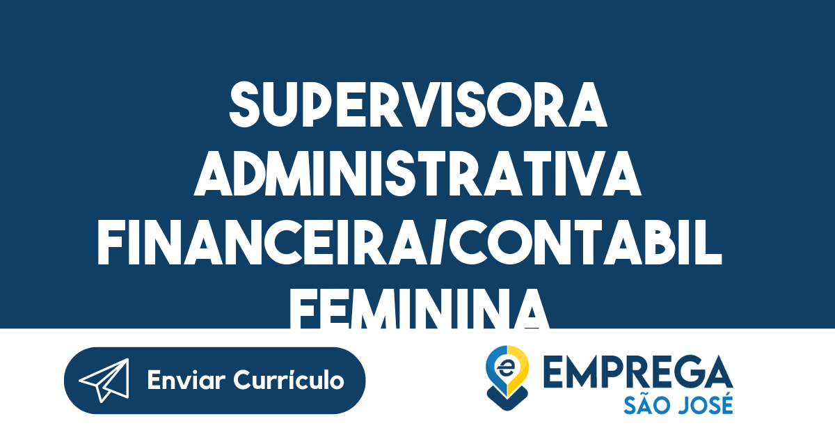 Supervisora Administrativa Financeira/Contabil Feminina-São José Dos Campos - Sp 5