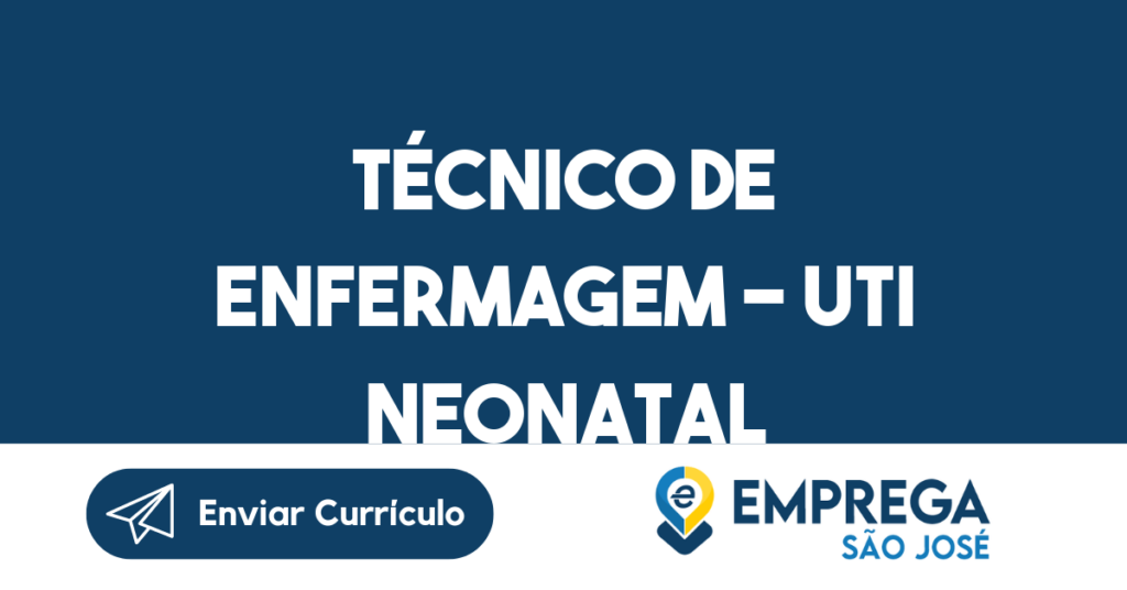 Técnico De Enfermagem - Uti Neonatal-São José Dos Campos - Sp 1