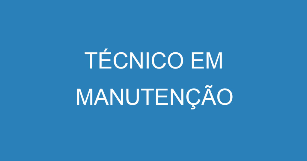 Técnico Em Manutenção 1 Técnico Em Manutenção 1