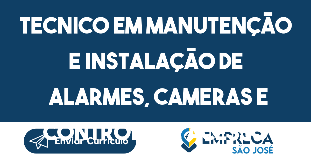 Tecnico Em Manutenção E Instalação De Alarmes, Cameras E Controle De Acesso-São José Dos Campos - Sp 19