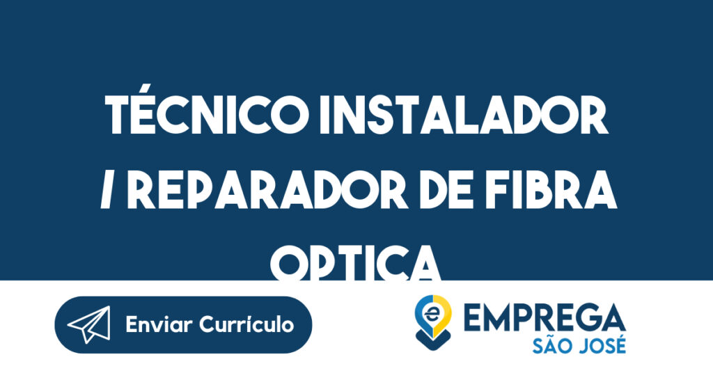 Técnico Instalador / Reparador De Fibra Optica-Jacarei - Sp 1