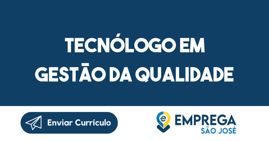 Tecnólogo Em Gestão Da Qualidade-São José Dos Campos - Sp 1