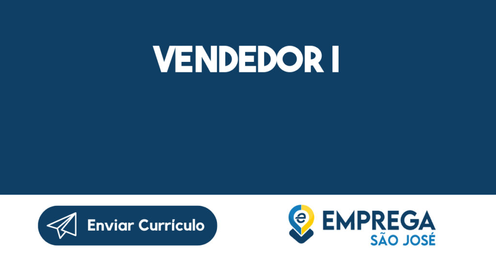Vendedor I-São José Dos Campos - Sp 1 Vendedor I-São José Dos Campos - Sp 1